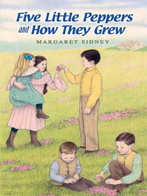 Title details for Five Little Peppers and How They Grew by Margaret Sidney - Wait list